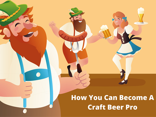 A Guide On How To Become A Craft Beer Pro