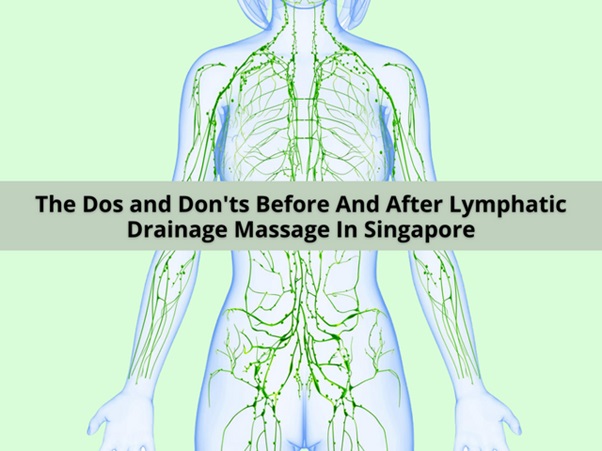 Dos And Don’ts Before And After Lymphatic Drainage Massage In Singapore