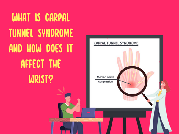 Dealing with Carpal Tunnel Syndrome? A Guide