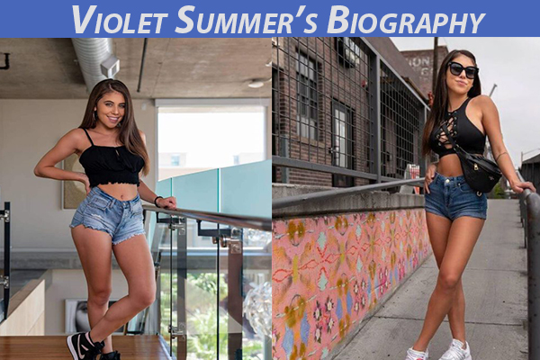 Violet Summer’s Biography 