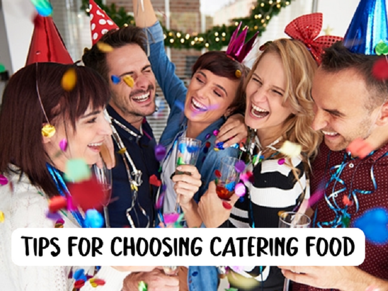    9 Tips For Choosing Catering Food In Singapore